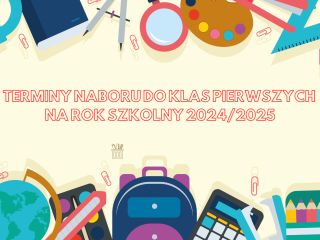 Terminy naboru do klas pierwszych na rok szkolny 2024/2025